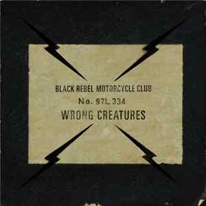 Black Rebel Motorcycle Club - Wrong Creatures Album