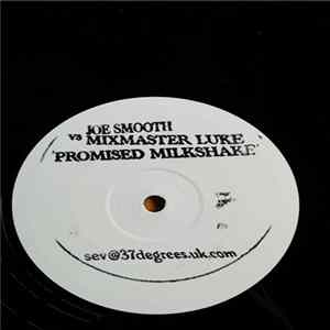 Joe Smooth Vs. Mixmaster Luke - Promised Milkshake Album