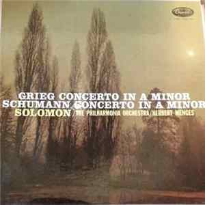 Solomon , Edvard Grieg, Robert Schumann, Herbert Menges - Grieg Concerto In A Minor / Schumann Concerto In A Minor Album