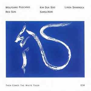 Red Sun / SamulNori - Then Comes The White Tiger Album