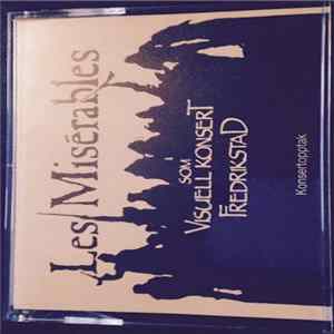 Les Misérables I Fredrikstad - Les Misérables Som Visuell Konsert Fredrikstad Album