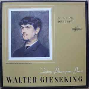 Claude Debussy - Walter Gieseking - Quinze Pièces Pour Piano Album