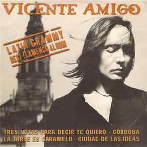 Vicente Amigo - Latin Grammy Best Flamenco Album Album
