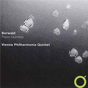 Berwald, The Vienna Philharmonia Quintet - Piano Quintet No. 1 In C Minor / Piano Quintet No. 2 In A Major Album