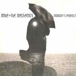 Mike + The Mechanics - Nobody's Perfect Album