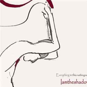 Iamtheshadow - Everything In This Nothingness (Promotional Songs) Album