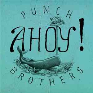 Punch Brothers - Ahoy! Album