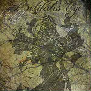 Delilahs Eye - Live Life & Love Album