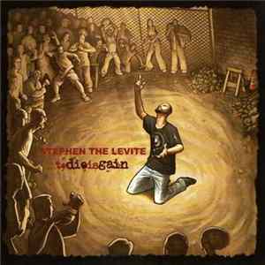 Stephen The Levite - …To Die Is Gain Album