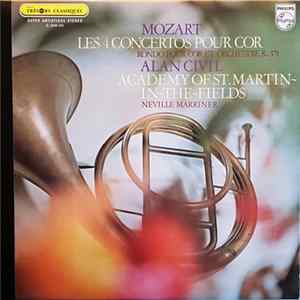 Mozart / Neville Marriner, Alan Civil, The Academy Of St. Martin-in-the-Fields - Les 4 Concertos Pour Cor / Rondo Pour Cor Et Orchestre, K.371 Album