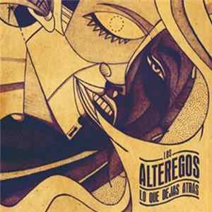Los Alteregos - Lo Que Dejas Atrás Album