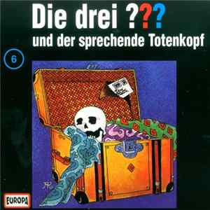 Robert Arthur - Die Drei ??? 6 - Und Der Sprechende Totenkopf Album