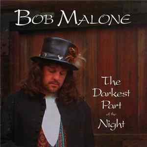 Bob Malone - Darkest Part Of The Night Album