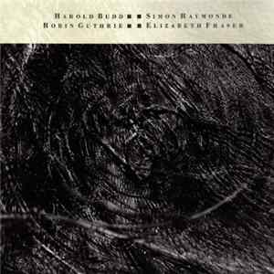 Harold Budd / Simon Raymonde / Robin Guthrie / Elizabeth Fraser - The Moon And The Melodies Album