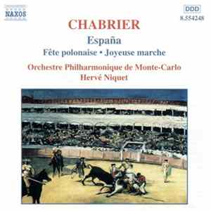 Chabrier, Orchestre Philharmonique De Monte-Carlo, Hervé Niquet - España • Fête Polonaise • Joyeuse Marche Album