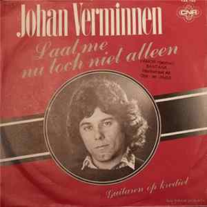 Johan Verminnen - Laat Me Nu Toch Niet Alleen Album