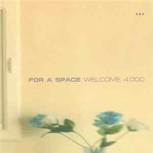 For A Space - Welcome 4.000 Album