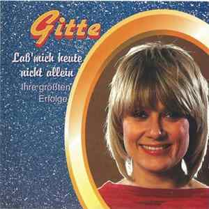 Gitte - Laß' Mich Heute Nicht Allein - Ihre Größten Erfolge Album