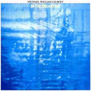 Michael William Gilbert - In The Dreamtime Album