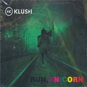 Kluski - Run, Unicorn Album