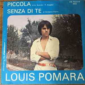 Louis Pomara - Piccola / Senza Di Te Album