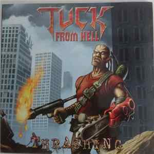 Tuck From Hell - Thrashing Album