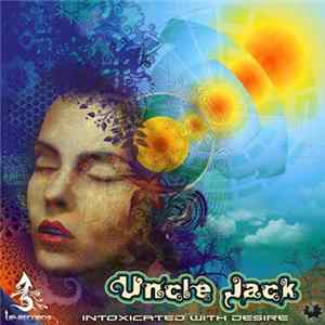 Uncle Jack - Intoxicated With Desire Album