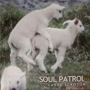 Soul Patrol - Carpe Scrotum Album