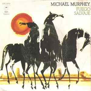 Michael Martin Murphey - Fuego Salvaje Album