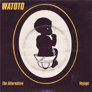 Watoto Band - The Alternative / Voyage Album