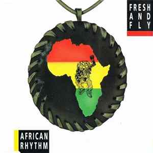 Fresh And Fly - African Rhythm Album