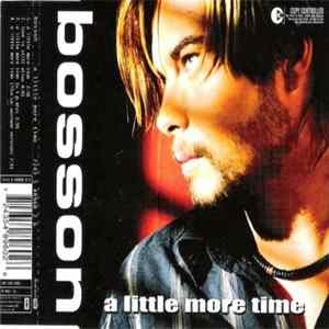 Bosson - A Little More Time Album