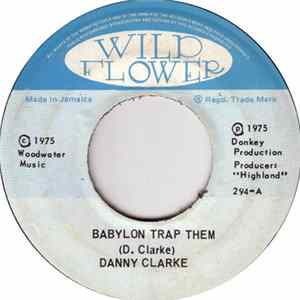 Danny Clarke - Babylon Trap Them Album