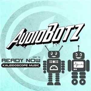 AudioBotz - Ready Now Album