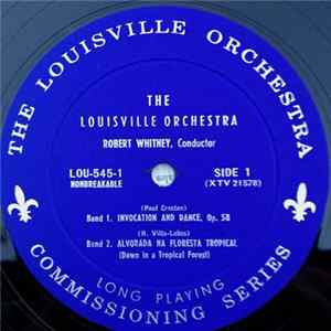 Paul Creston / Heitor Villa-Lobos / Halsey Stevens – The Louisville Orchestra, Robert Whitney - Invocation And Dance, Op. 58 / Alvorada Na Floresta Tropical / Triskelion Album