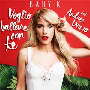 Baby K Feat. Andrés Dvicio - Voglio Ballare Con Te Album