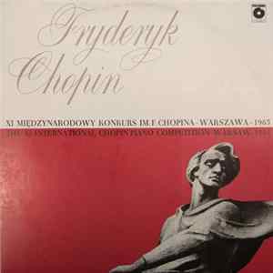 Frédéric Chopin - XI Międzynarodowy Konkurs Im. F. Chopina - Warszawa - 1985 — Kronika Dźwiękowa Nr.10 Album