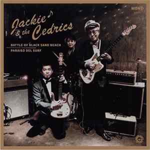 Jackie & The Cedrics - Battle Of Black Sand Beach / Paraiso Del Surf Album