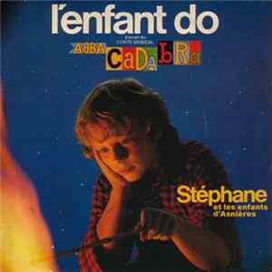 Stéphane Et Les Enfants D'Asnières / Catherine Ferry Et Les Enfants D'Asnières / Abbacadabra - L'Enfant Do Album