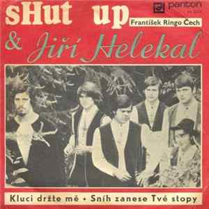 Shut Up & Jiří Helekal - Kluci Držte Mě / Sníh Zanese Tvé Stopy Album