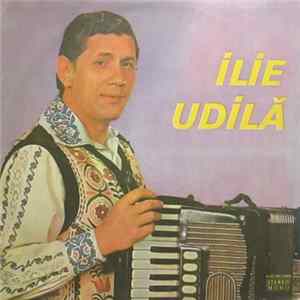 Ilie Udilă - Ilie Udilă Album