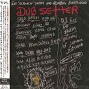 Lee 'Scratch' Perry and Adrian Sherwood - Dub Setter Album