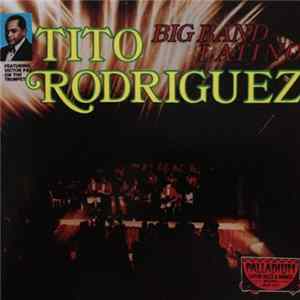 Tito Rodriguez Featuring Victor Paz - Big Band Latino Album