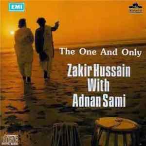 Zakir Hussain With Adnan Sami - The One And Only Album