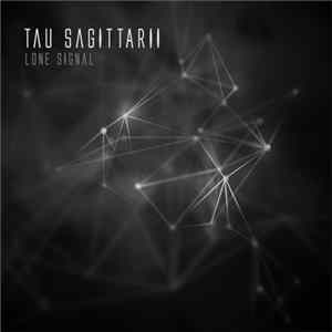 Tau Sagittarii - Lone Signal Album