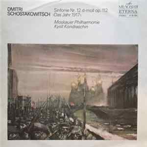 Dmitri Schostakowitsch, Moskauer Philharmonie, Kyrill Kondraschin - Sinfonie Nr. 12 D-moll, Op. 112. "Das Jahr 1917" Album