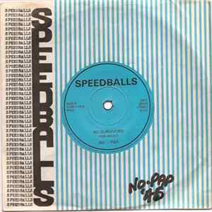 Speedballs - No Survivors / Is Somebody There? Album