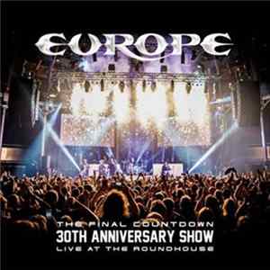 Europe - The Final Countdown 30th Anniversary Show - Live At The Roundhouse Album