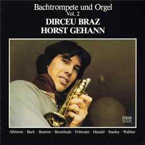 Dirceu Braz, Horst Gehann - Bachtrompete Und Orgel Vol. 2 Album