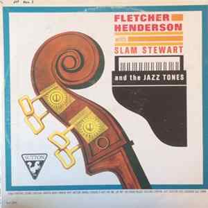 Fletcher Henderson With Slam Stewart And The Jazz Tones - Fletcher Henderson With Slam Stewart And The Jazz Tones Album